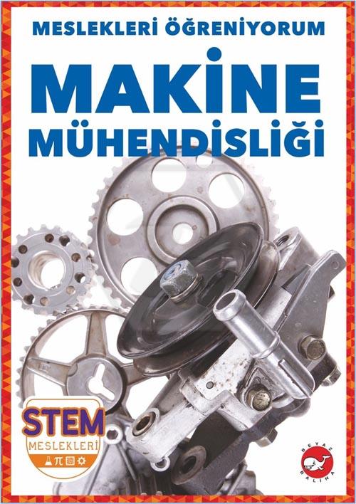 Meslekleri Öğreniyorum - Makine Mühendisliği (STEM Meslekleri)
