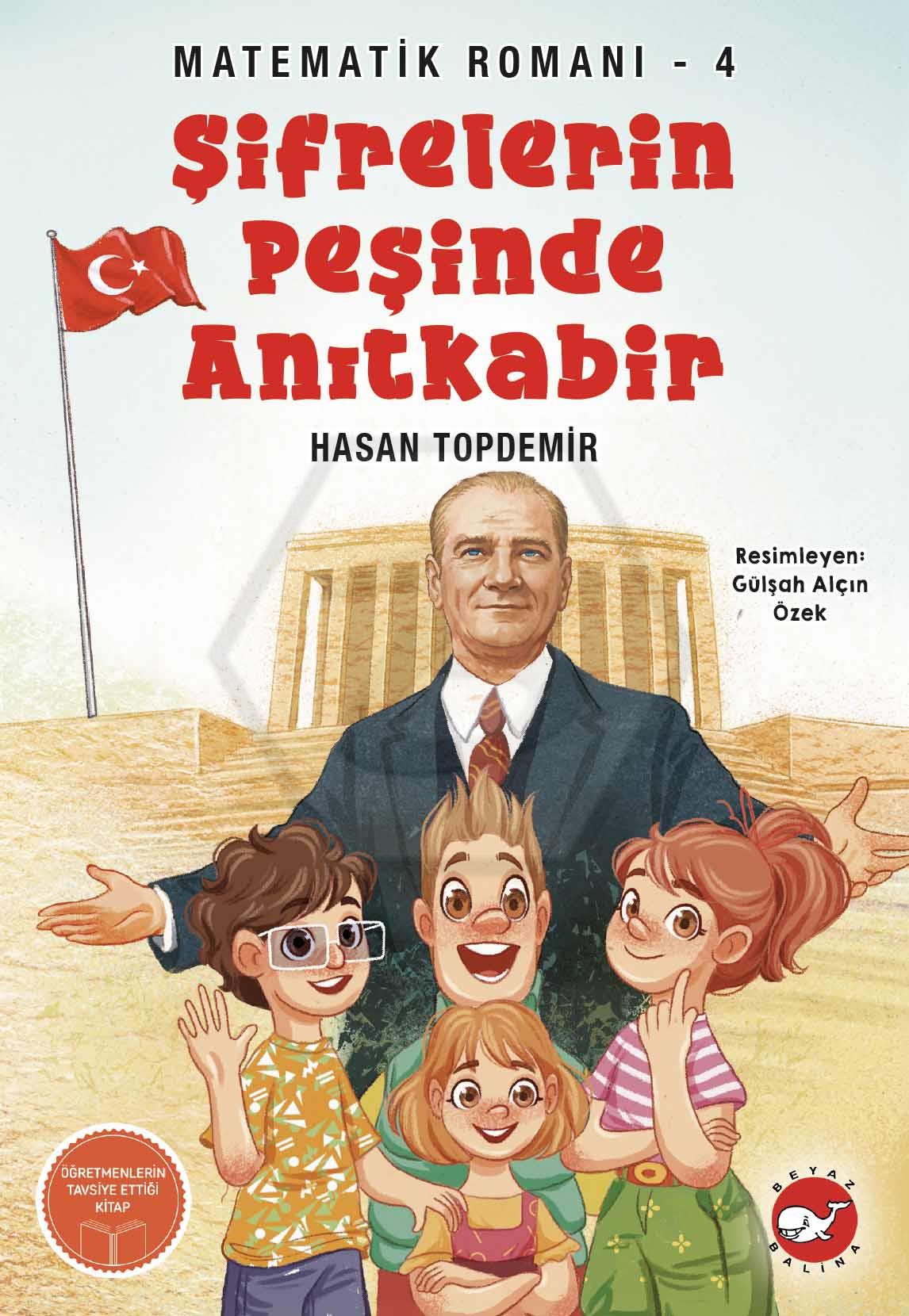 Matematik Romanı 4 - Şifrelerin Peşinde Anıtkabir