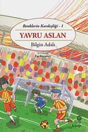 Yavru Aslan Renklerin Kardeşliği 1