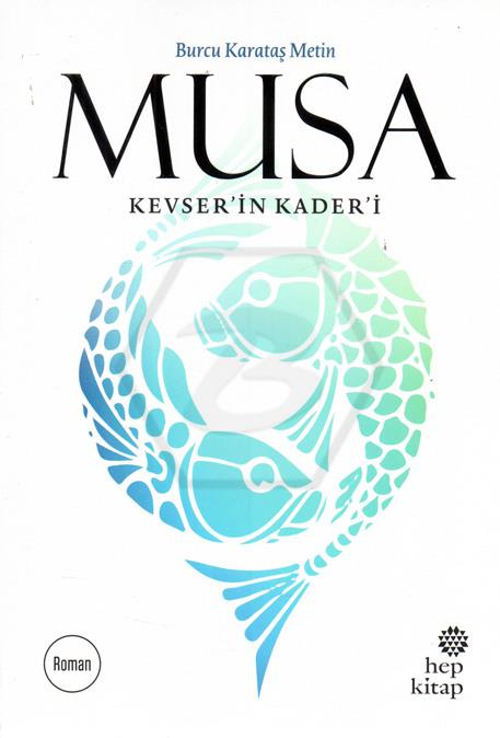 Musa - Kevserin Kaderi