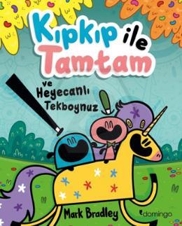 Kıpkıp ile Tamtam ve Heyecanlı Tekboynuz