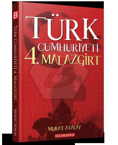 Türk Cumhuriyeti 4. Malazgirt
