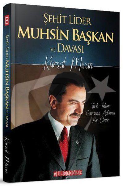 Şehit Lider Muhsin Başkan ve Davası