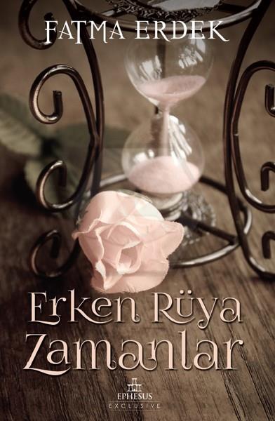 Erken Rüya Zamanlar – Fatma Erdek (Ciltsiz)-Yeni B