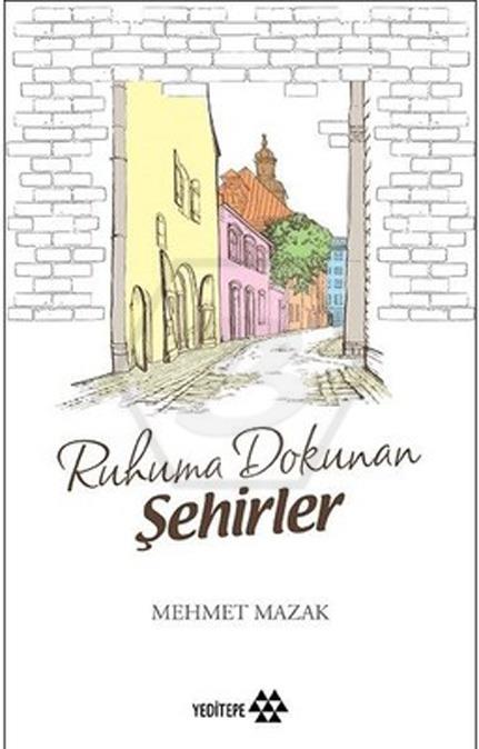 Ruhuma Dokunan Şehirler