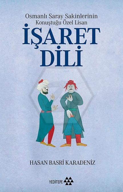 Osmanlı Saray Sakinlerinin Konuştuğu İşaret Dili