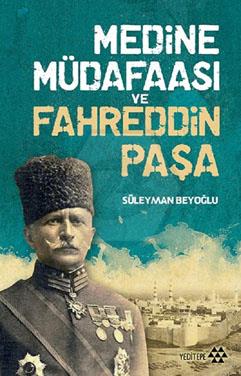Medine Müdafaası Ve Fahreddin Paşa