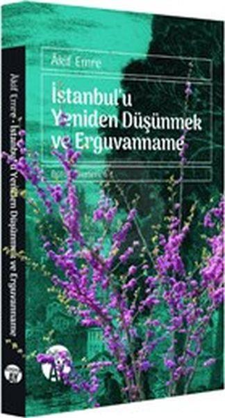 İstanbulu Yeniden Düşünmek ve Erguvanname