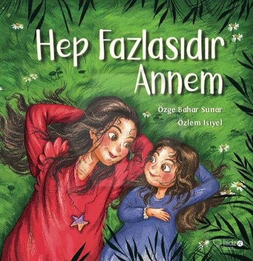 Hep Fazlasıdır Annem 