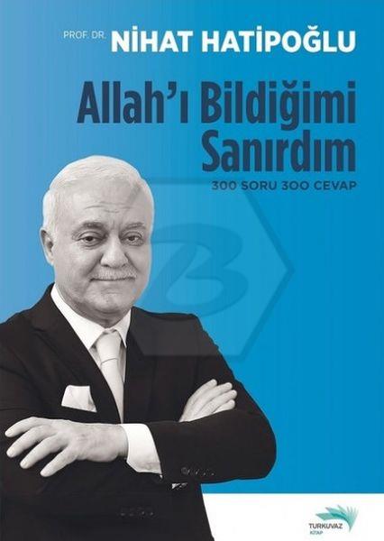AllahI Bildiğimi Sanırdım