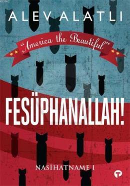 Fesüphanallah; Nasihatname 1