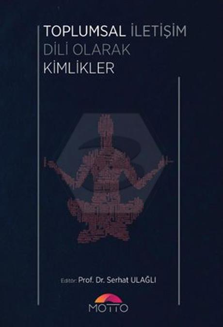 Toplumsal İletişim Dili Olarak Kimlikler