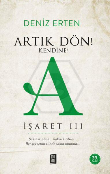 İşaret III -  Artık Dön Kendine A !!