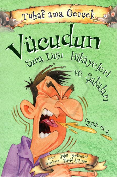 Vücudun Sıra Dışı Hikayeleri ve Şakaları