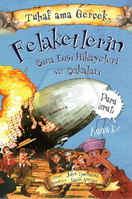 Felaketlerin Sıra Dışı Hikayeleri ve Şakaları