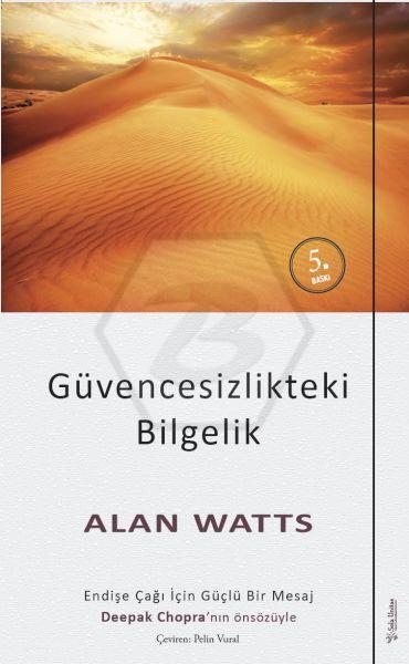 Güvencesizlikteki Bilgelik - Endişe Çağı İçin Güçlü Bir Mesaj