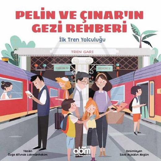 Pelin ve Çınarın Gezi Rehberi İlk Tren Yolculuğu