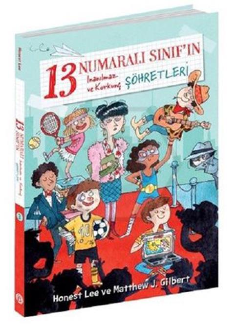 13 Numaralı SınıfIn İnanılmaz Ve Korkunç Şöhretleri