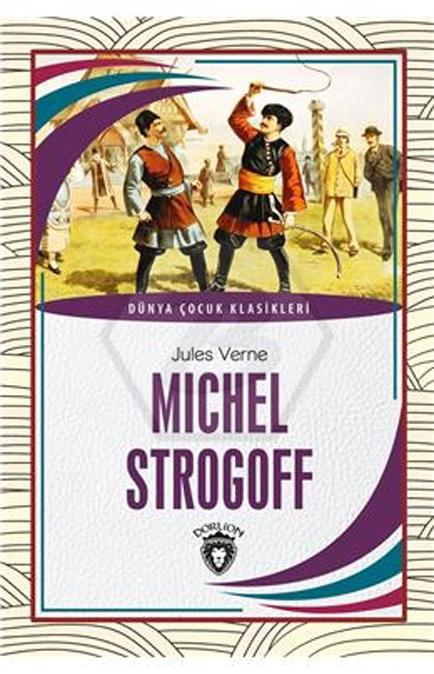 Michel Strogoff Dünya Çocuk Klasikleri (7-12 Yaş)