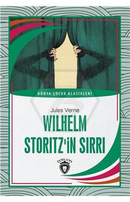 Wilhelm Storitz’in Sırrı Dünya Çocuk Klasikleri (7-12 Yaş)