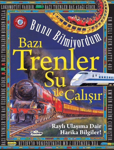Bunu Bilmiyordum - Bazı Trenler Su İle Çalışır