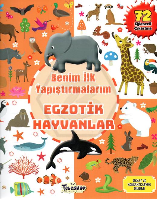 Egzotik Hayvanlar - Benim İlk Yapıştırmalarım