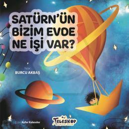 Satürn’ün Bizim Evde Ne İşi Var ?