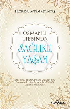 Osmanlı Tıbbında Sağlıklı Yaşam 