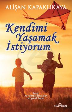 Kendimi Yaşamak İstiyorum