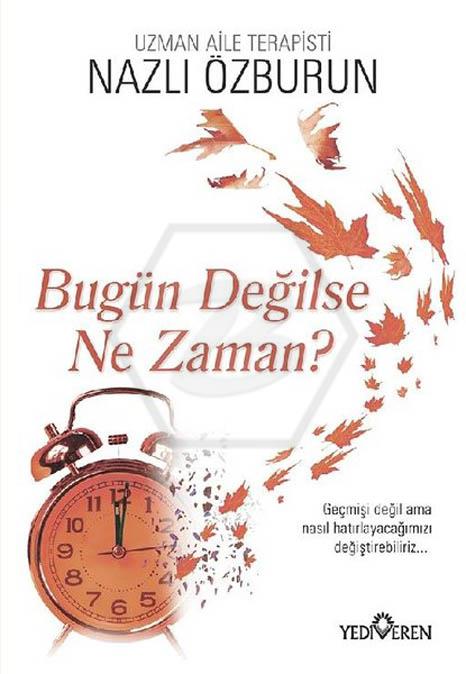 Bugün Değilse Ne Zaman?