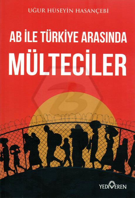 AB ile Türkiye Arasında Mülteciler