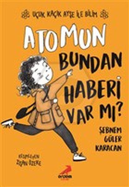 Atomun Bundan Haberi Var mı? - Uçuk Kaçık Ayşe ile Bilim