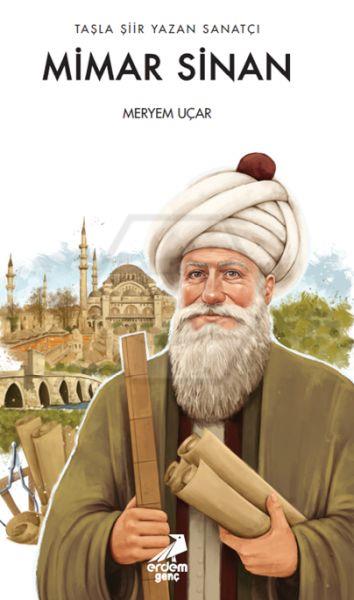 Taşla Şiir Yazan Sanatçı: Mimar Sinan