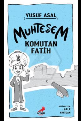 Muhteşem Komutan Fatih