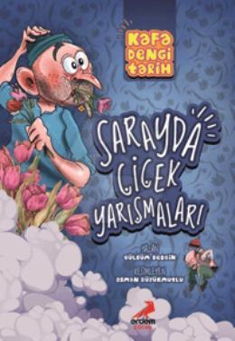 Kafa Dengi Tarih - Sarayda Çiçek Yarışmaları