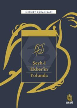 Şeyh-i Ekber in Yolunda