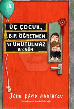 Üç Çocuk,Bir Öğretmen ve Unutulmaz Bir Gün