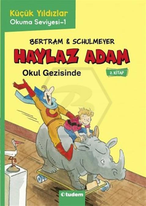 Haylaz Adam: 2 Okul Gezisinde