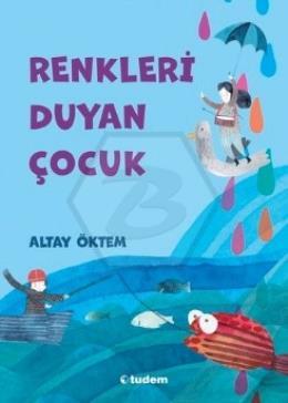 Renkleri Duyan Çocuk