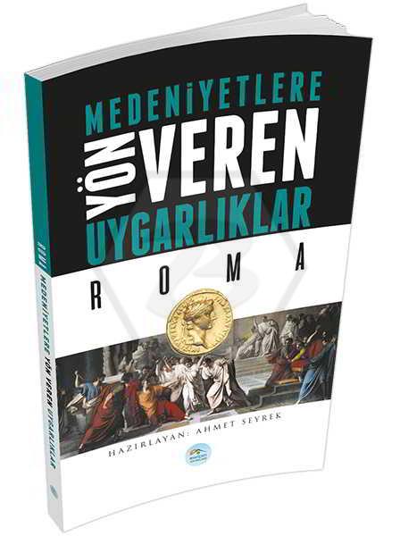 Roma - Medeniyete Yön Veren Uygarlıklar