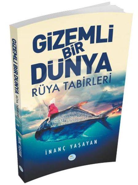 Gizemli Bir Dünya Rüya Tabirleri Maviçatı Yayınlar