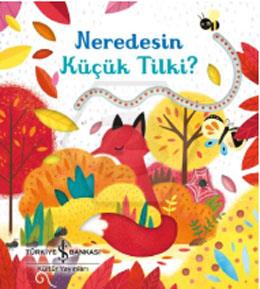 Neredesin Küçük Tilki ?