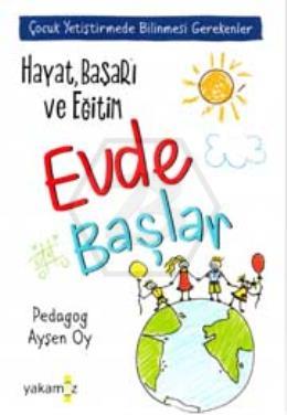 Hayat Başarı Ve Eğitim Evde Başlar