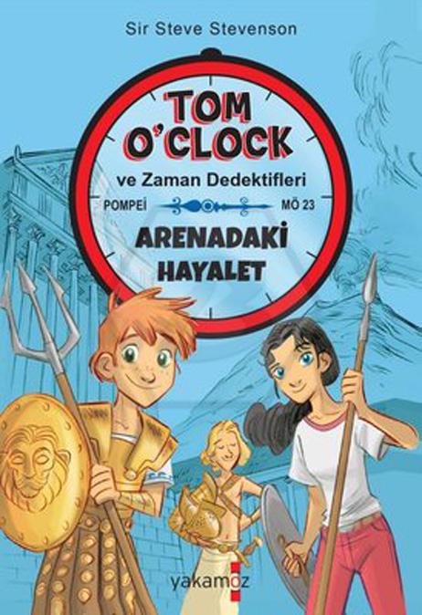 Arenadaki Hayalet - Tom O Clock ve Zaman Dedektifleri