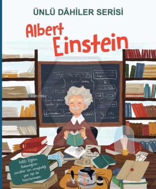 Ünlü Dahiler Serisi - Albert Einstein