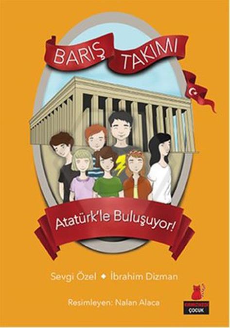 Atatürk’le Buluşuyor! - Barış Takımı