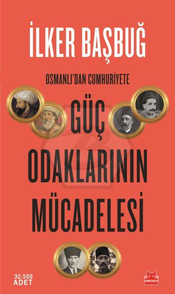 Osmanlıdan Cumhuriyete Güç Odaklarının Mücadelesi