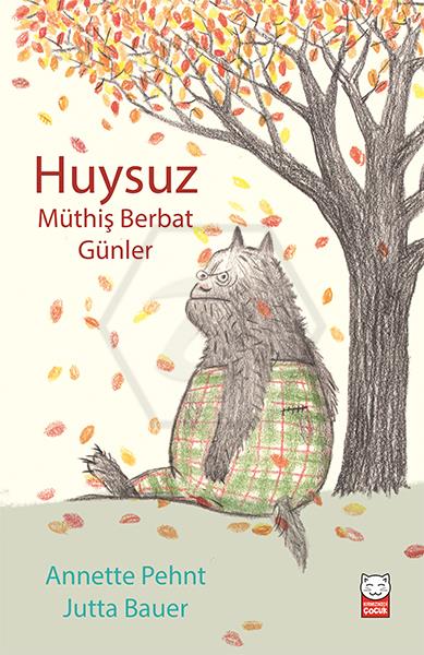 Huysuz - Müthiş Berbat Günler