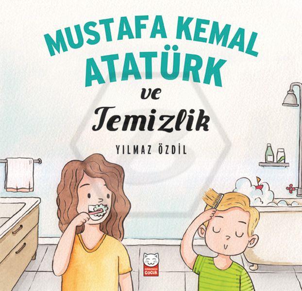 Mustafa Kemal Atatürk ve Temizlik