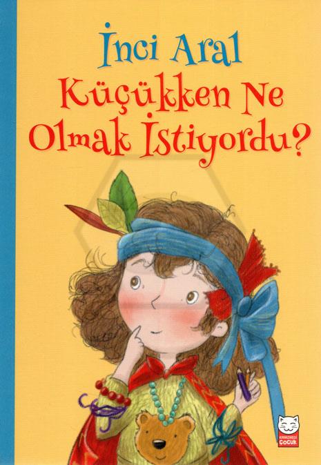 İnci Aral Küçükken Ne Olmak İstiyordu?